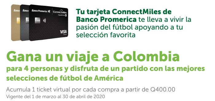 Gana un viaje a Colombia con tu tarjeta ConnectMiles de Banco Promerica